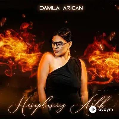 Damla Arican - Hesaplaşiriz Artik 