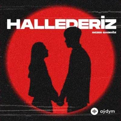 Sezer Sarıgöz - Hallederiz