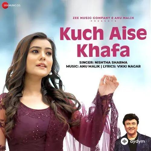 Nishtha Sharma  - Kuch Aise Khafa