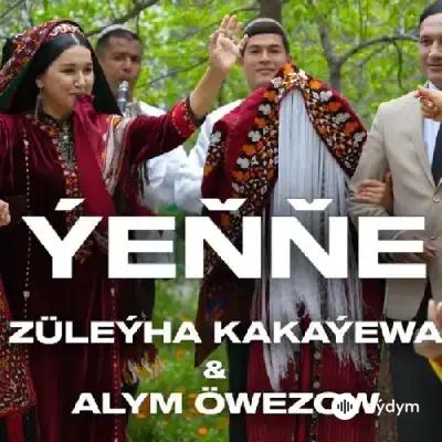 Züleýha Kakaýewa-Alym  Öwezow - Ýeňňe