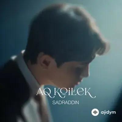 Sadraddin  - Aq koilek
