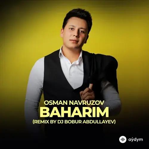 Osman Navruzov - Baharim (Remix)