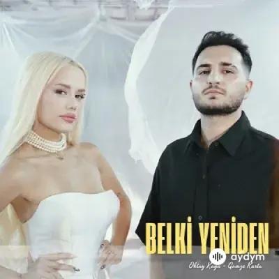 Gamze Karta-Oktay Kaya - Belki Yeniden