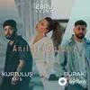 Ebru Yaşar-Burak Bulut-Kurtuluş Kuş - Anilara Dalariz