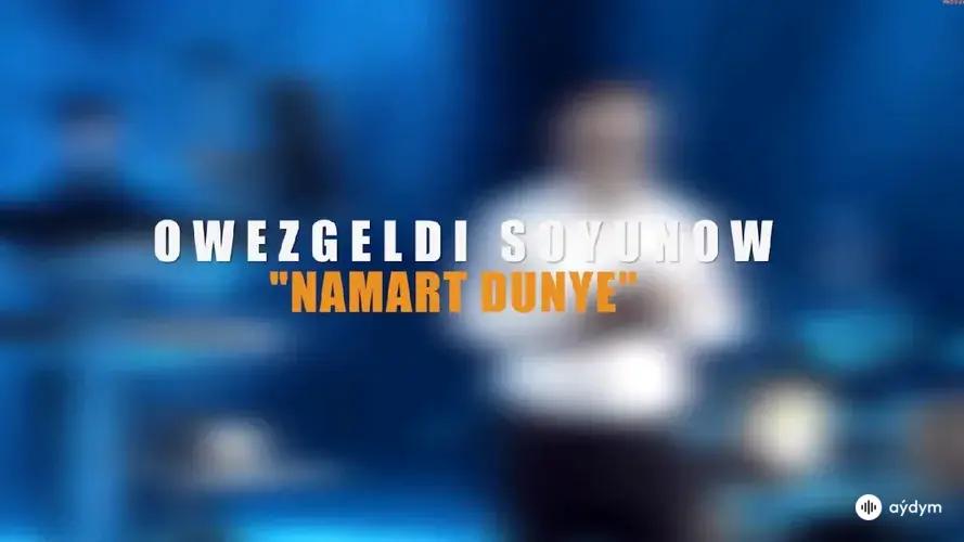 Namart Dünýe - Öwezgeldi Söýünow