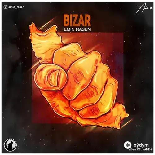 Emin Rasen - Bizar