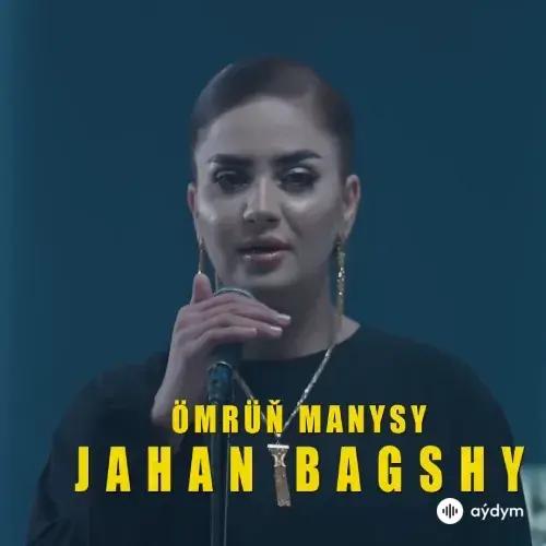 Jahan Geldiýewa - Ömrüň Manysy