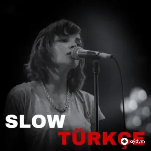 Türkçe Yavaş - En İyi Şarkılar