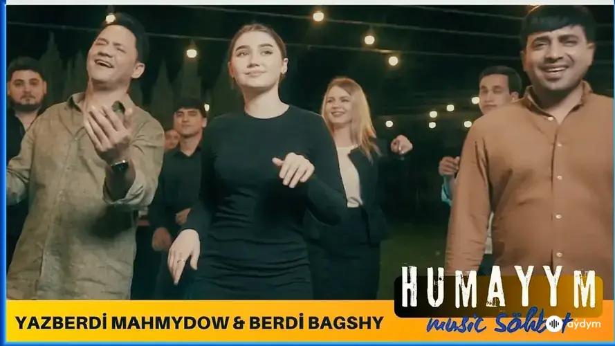 Humaýym - & Berdi Bagşy