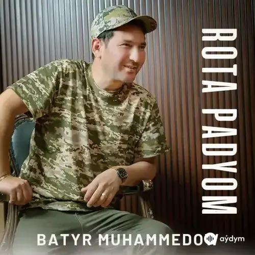 Batyr Muhammedow - Rota Padyom (Esger)