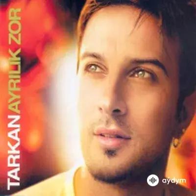 Tarkan - Ayrılık Zor