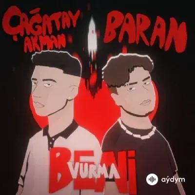 Çağatay Akman-Baran Kuş  - Beni Vurma