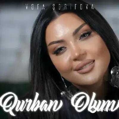 Vefa Serifova  - Qurban Olum