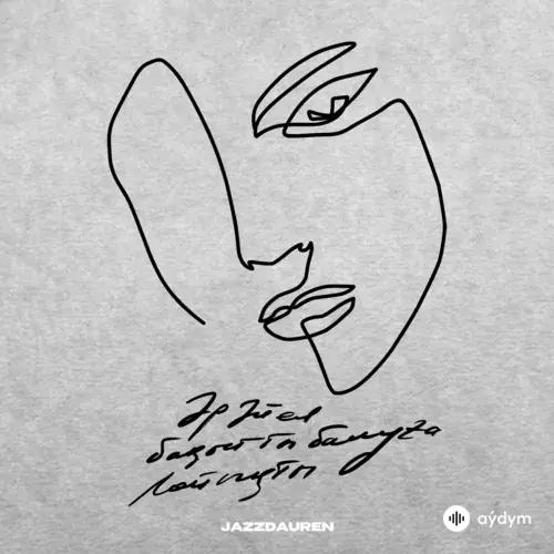 Jazzdauren - Әр әйел бақытты болуға лайықты