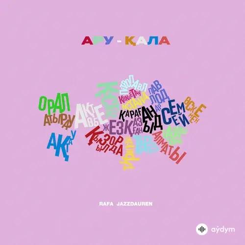 Rafa -Jazzdauren - Ару-Қала