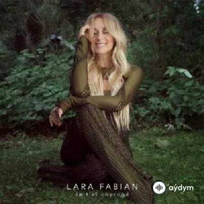 Lara Fabian - Je t'ai cherché