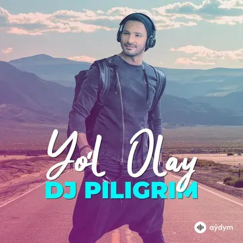DJ Piligrim  - Yol Olay