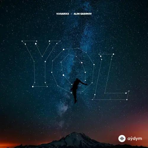 Vugarixx -Alim  Qasimov - Yol