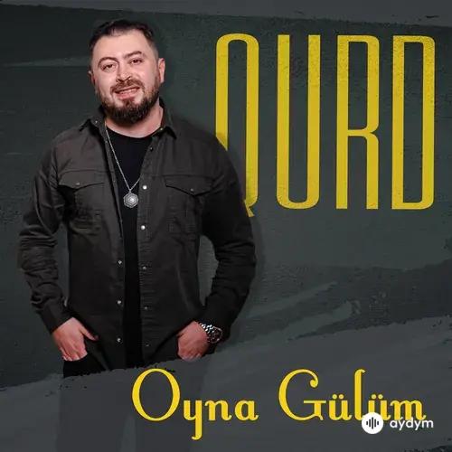 Qurd  - Oyna Gülüm