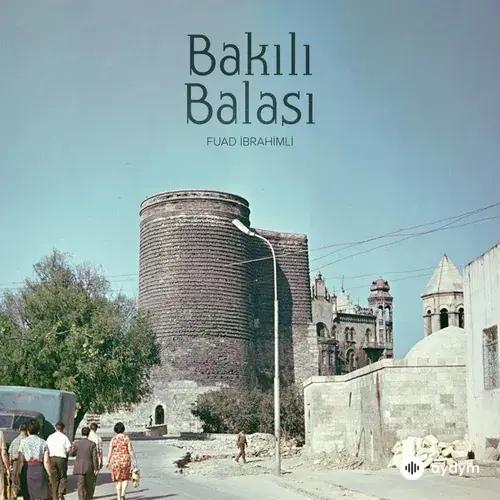 Fuad  Ibrahimli - Bakili Balasi