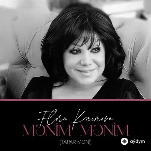 Flora Kerimova - Menim-Menim