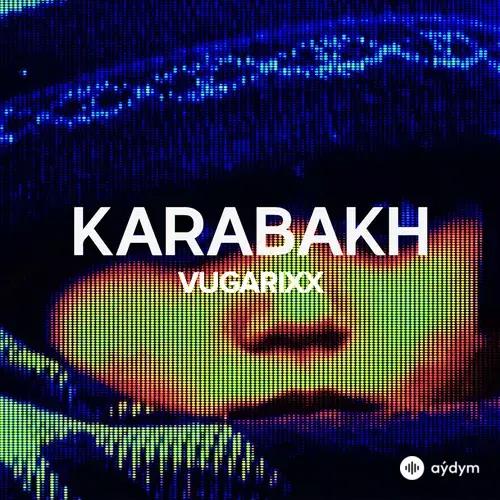 Vugarixx  - Karabakh