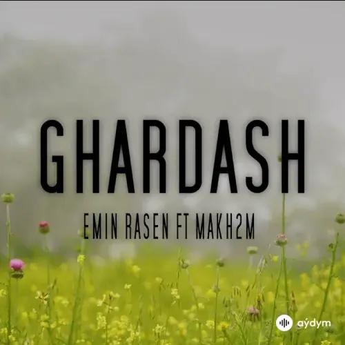 Emin Rasen-Mahtym  - Gardaş
