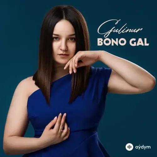 Gulinur  - Bono Gal