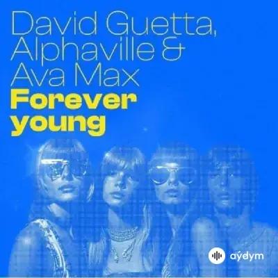 David Guetta-Alphaville -Ava Max - Forever Young