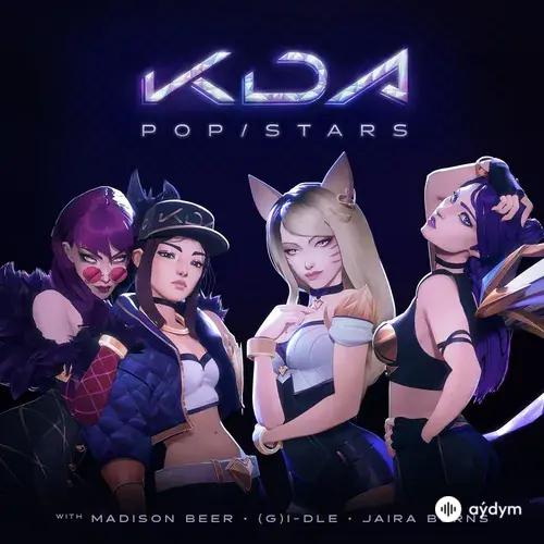 K/DA -Madison Beer-I-DLE -Jaira Burns -League of Legends  - POP/STARS