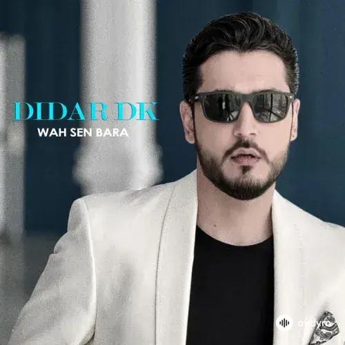 Didar Kakabaýew (DK) - Wah Sen Bara