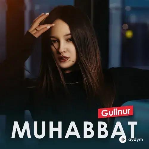 Gulinur  - Muhabbat