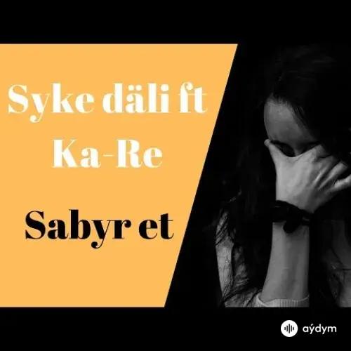 Däli Däde -Kakajan (KaRe) Rejepow - Sabyr Et