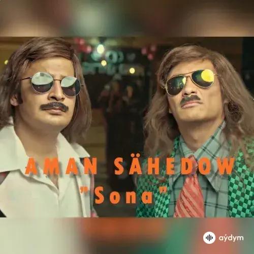 Aman Sähedow - Sona