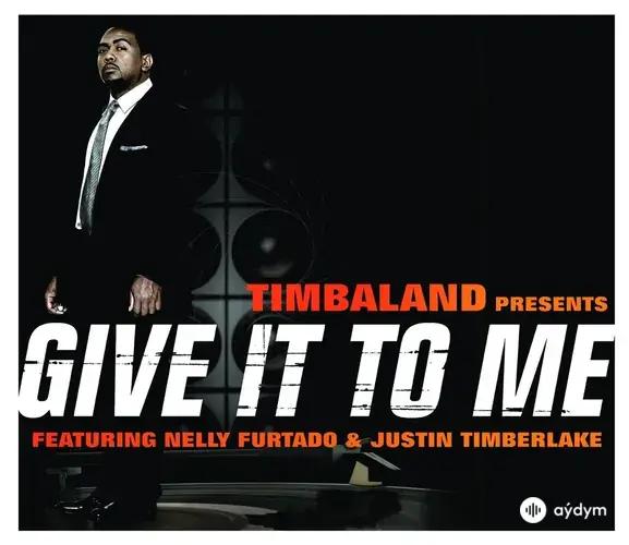 Timbaland-Justin Timberlake-Nelly Furtado - Give It To Me