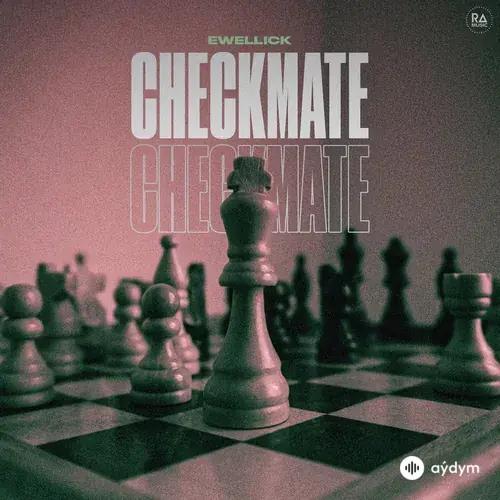 EwellicK  - Checkmate