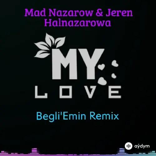 Begli'Emin  - My Love (Remix)