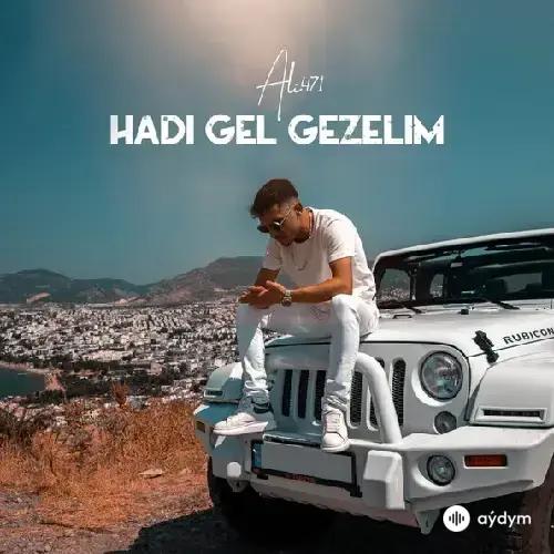 Ali471  - Hadi Gel Gezelim
