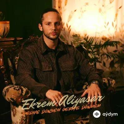 Ekrem Aliyaşar - Deliye Dönsem Geriye Dönmem