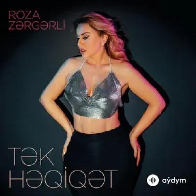 Roza Zergerli  - Tək Həqiqət