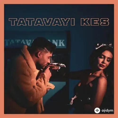 Cioman-Ece Ronay - Tatavayi Kes 