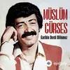 Müslüm  Gürses - Garibin Derdi Bilinmez
