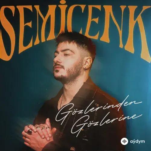 Semicenk - Gözlerinden Gözlerine