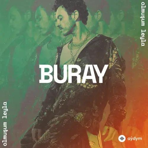 Buray - Olmuşum Leyla