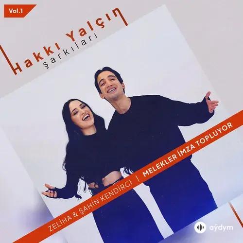 Şahin Kendirci-Zeliha  Kendirci - Melekler İmza Topluyor - Hakkı Yalçın Şarkıları