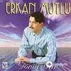Erkan  Mutlu - Allah Yolu Yektir