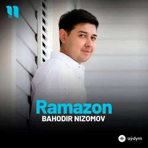 Bahodir Nizomov - Ramazon