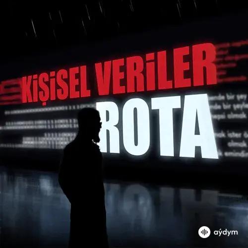 Rota  - Kişisel Veriler