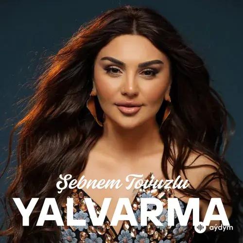 Şebnem Tovuzlu - Yalvarma