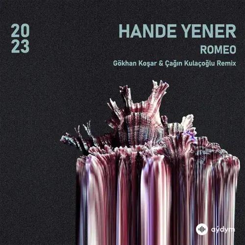 Çağın  Kulaçoğlu-Gokhan  Kosar-Hande Yener - Romeo